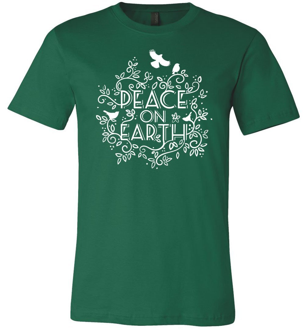 Peace On Earth - Holiday T-Shirts Heyjude Shoppe Unisex T-Shirt Evergreen S