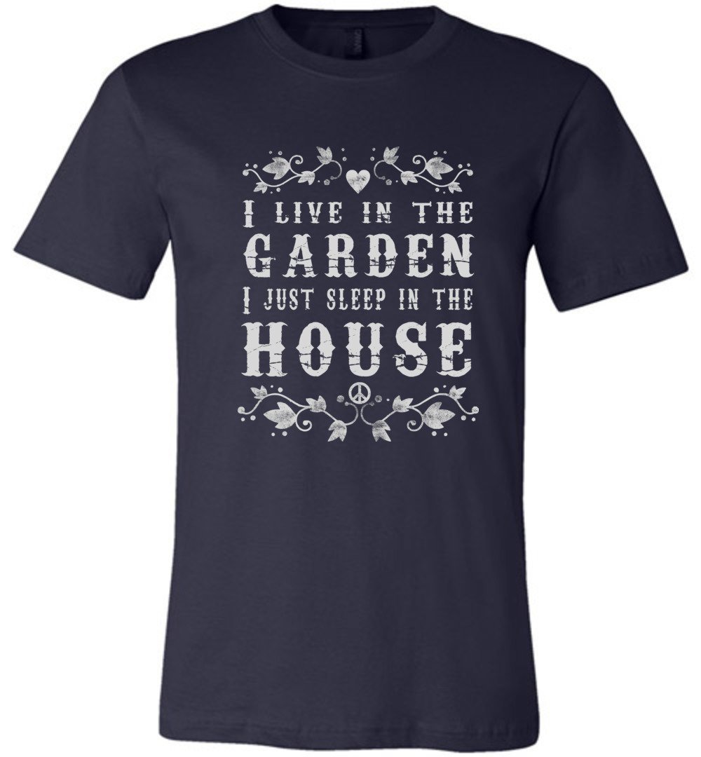 Live In The Garden - Funny T-shirts Heyjude Shoppe Unisex T-Shirt Navy XS