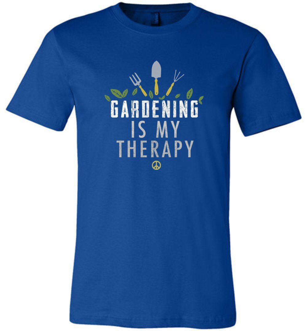 Gardening Is My Therapy T-shirts Heyjude Shoppe Unisex T-Shirt True Royal XS