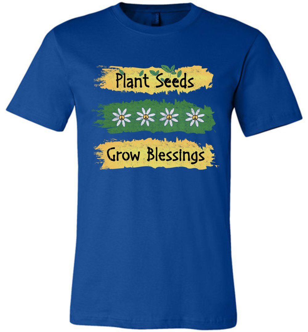Plant Seeds Grow Blessings - Gardening T-shirts Heyjude Shoppe Unisex T-Shirt True Royal XS