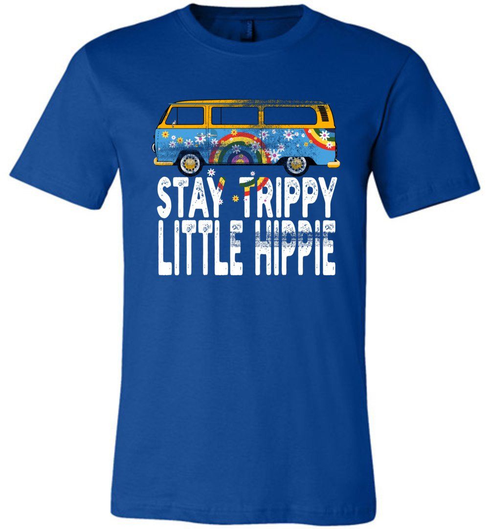 Stay Trippie Little Hippie T-shirts Heyjude Shoppe Unisex T-Shirt True Royal XS