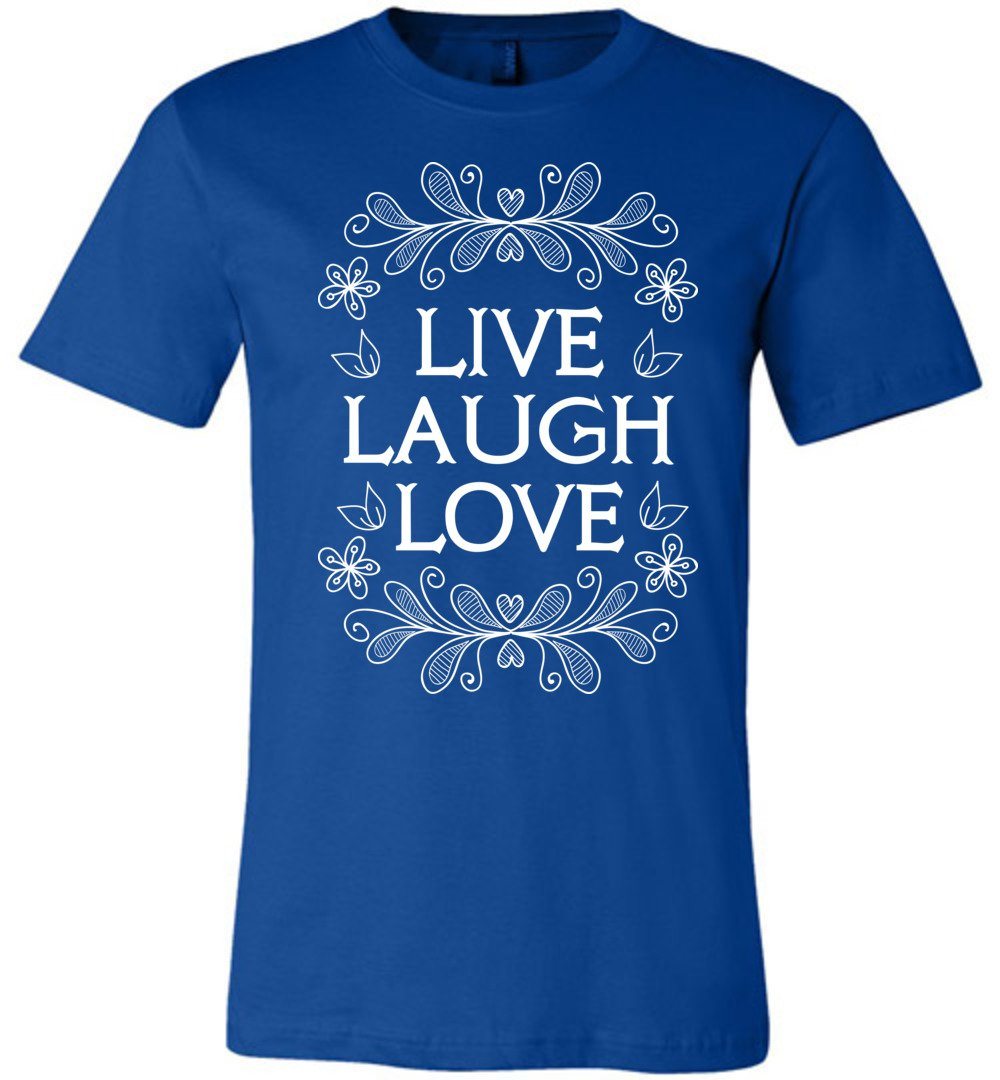 Live - Laugh - Love T-shirts Heyjude Shoppe Unisex T-Shirt True Royal XS