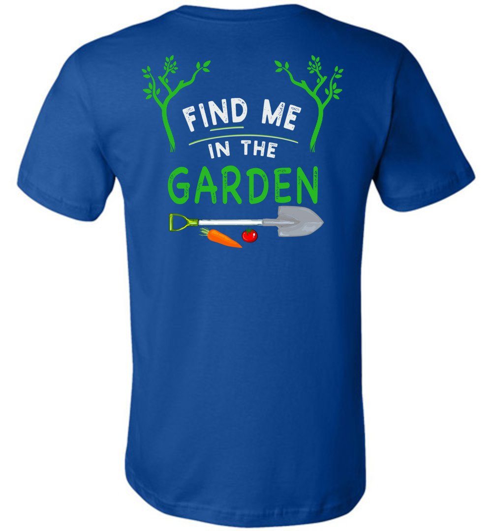 Find Me In The Garden T-Shirts Heyjude Shoppe Unisex T-Shirt True Royal XS