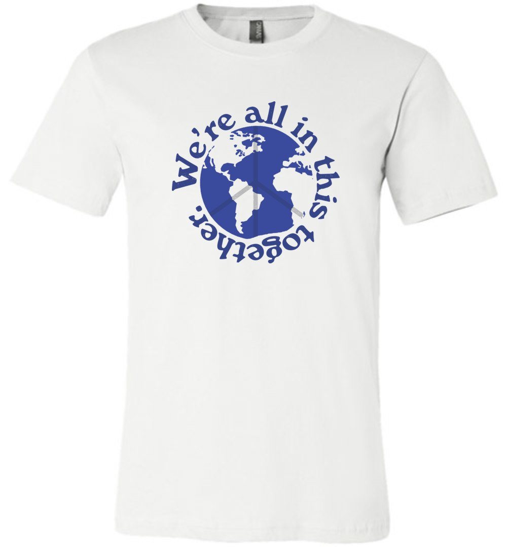 We Are All In This Together T-shirts Heyjude Shoppe Unisex T-Shirt White XS