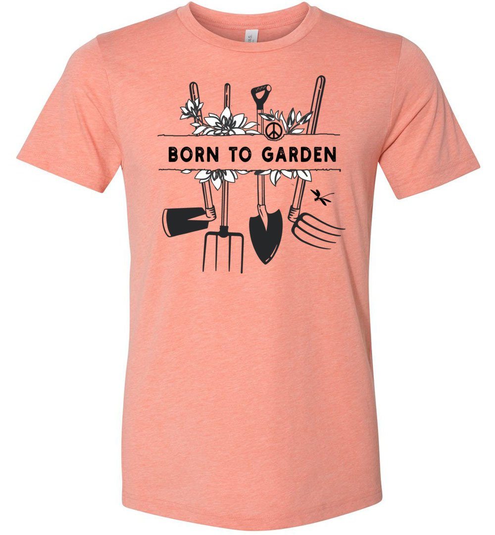Born To Garden T-shirt Heyjude Shoppe Unisex T-Shirt Heather Sunset XS