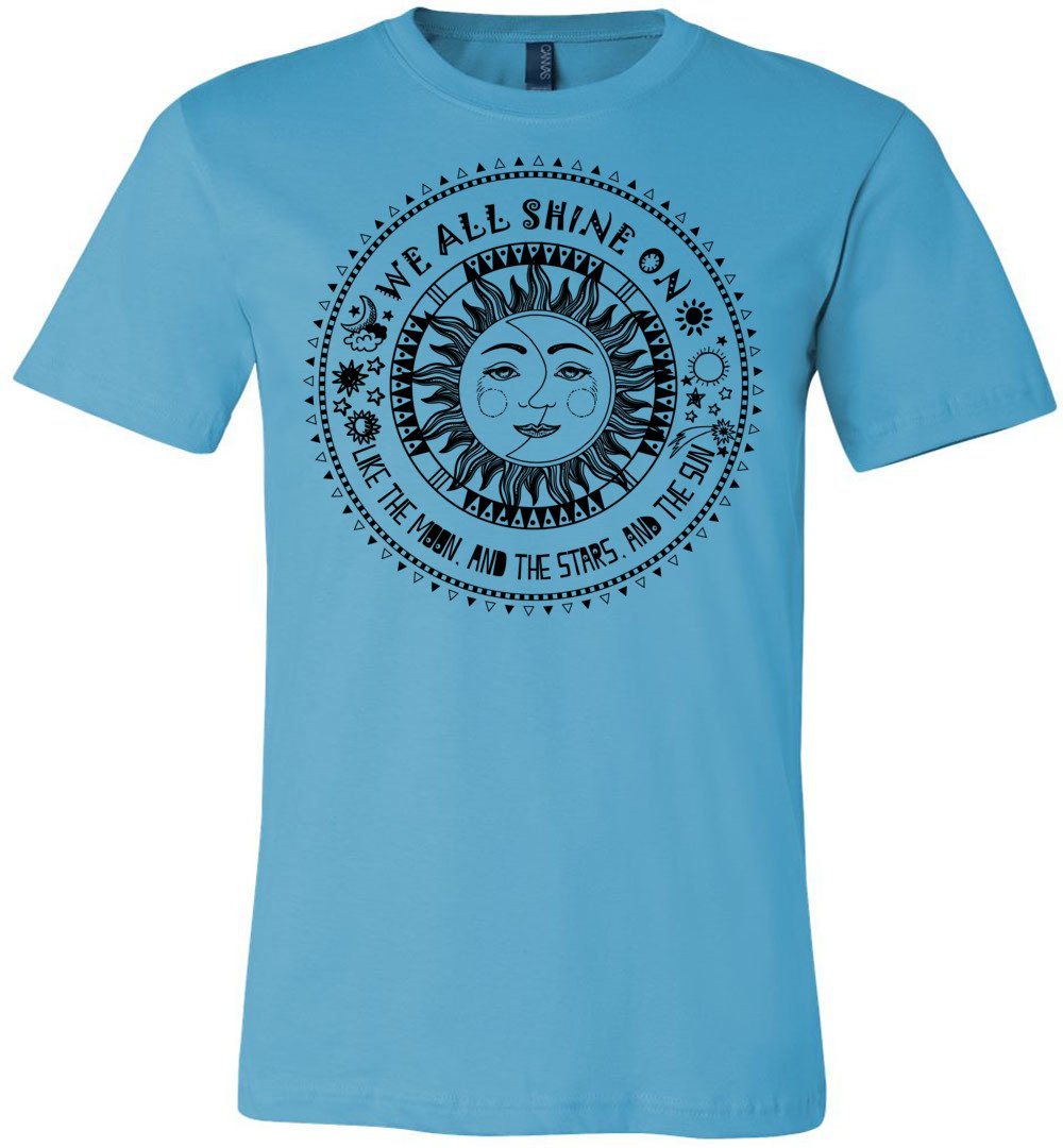 We All Shine On T-shirts Heyjude Shoppe Unisex T-Shirt Turquoise XS