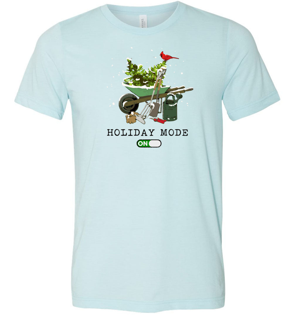 Funny Gardener Holiday Mode T-Shirts