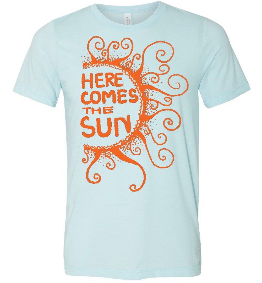 Here Comes The Sun T-Shirts Heyjude Shoppe Unisex T-Shirt Heather Ice Blue XS