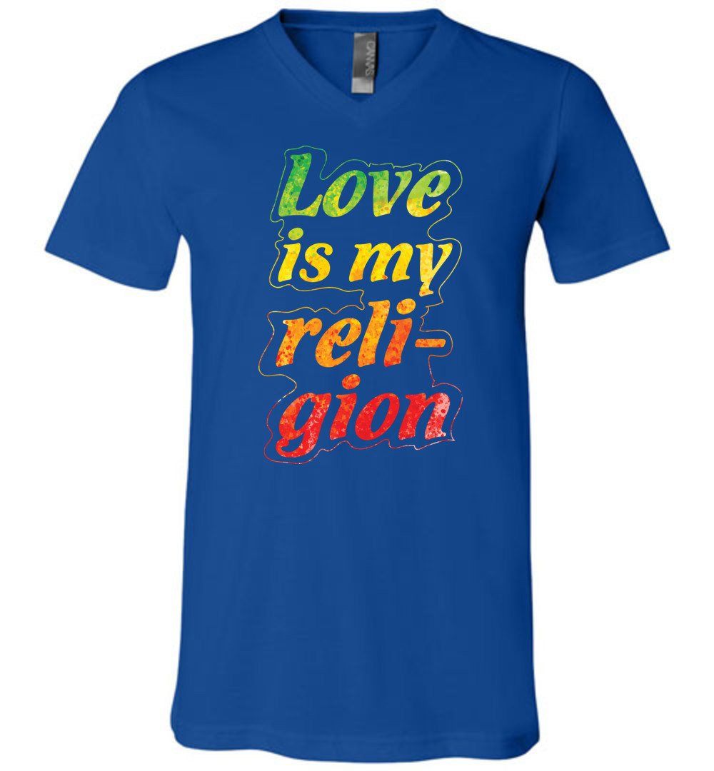 Love Is My Religion - Unisex Vneck Heyjude Shoppe True Royal S 