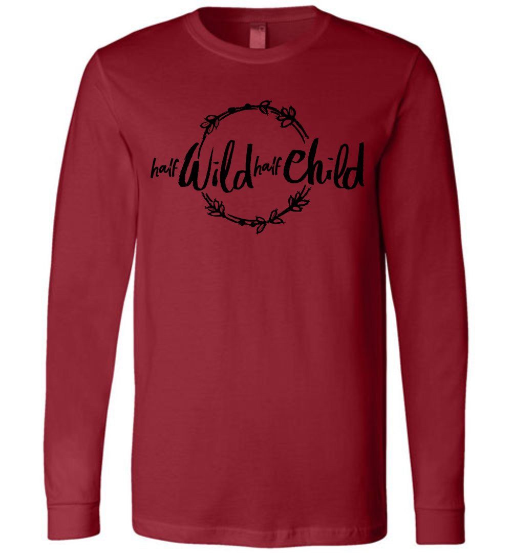 Half Wild - Half Child Youth T-Shirts Heyjude Shoppe Long Sleeve Tee Cardinal 2XL