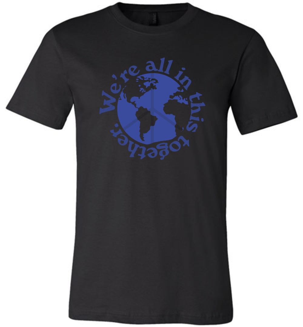 We are all in this together Unisex T-Shirt