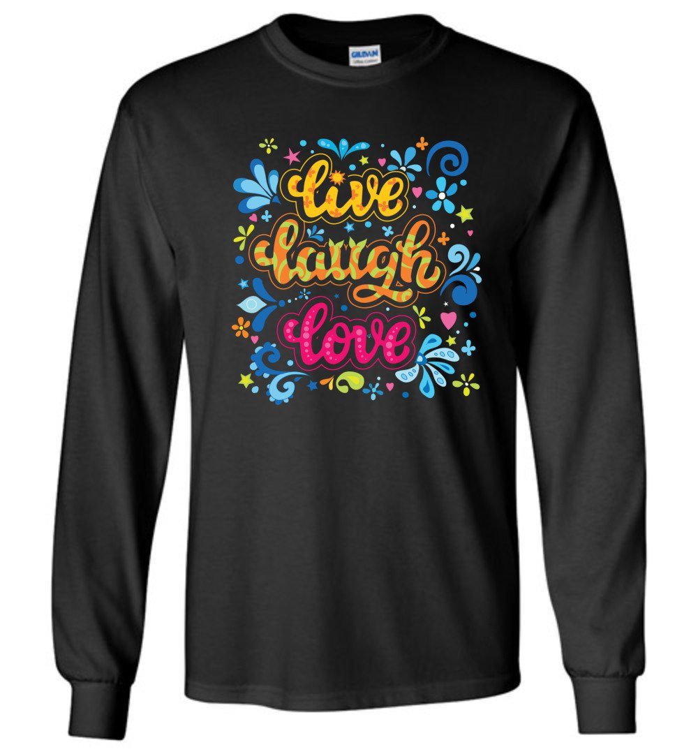 Live Laugh Love - Long Sleeve T-Shirts Heyjude Shoppe Black S 