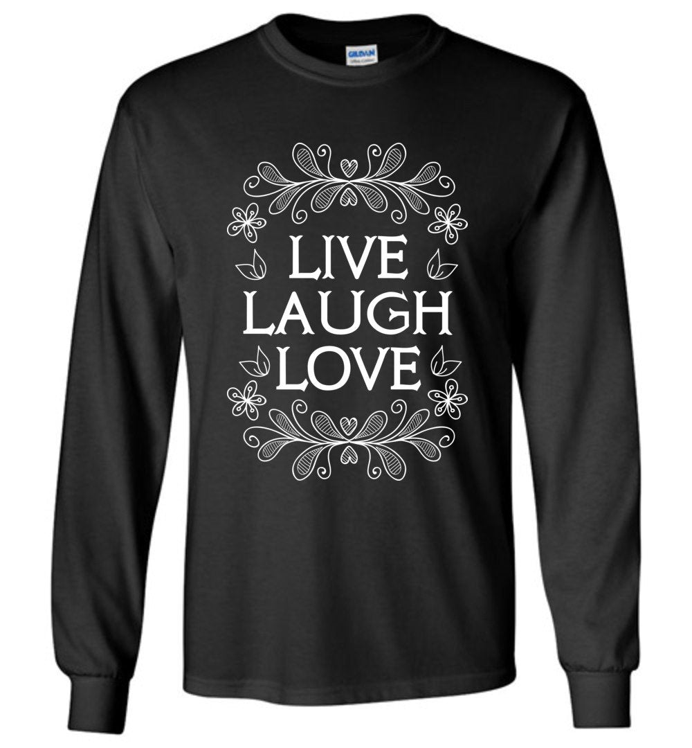 Live Laugh Love Long Sleeve T-Shirts Heyjude Shoppe Black S 