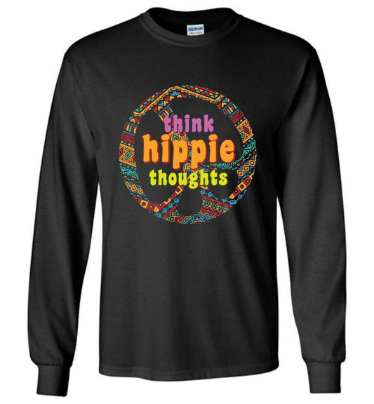 Think Hippie Thoughts Long Sleeve T-Shirts Heyjude Shoppe Black S 