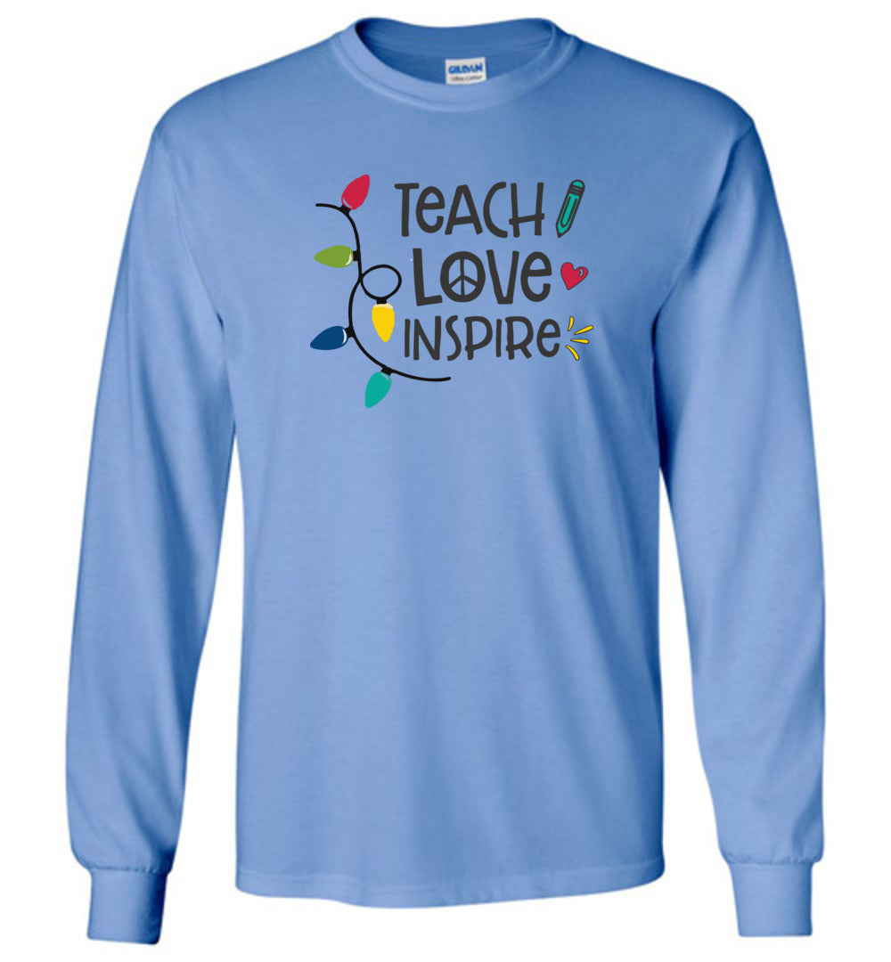 Teach Love Inspire Long Sleeve T-Shirt