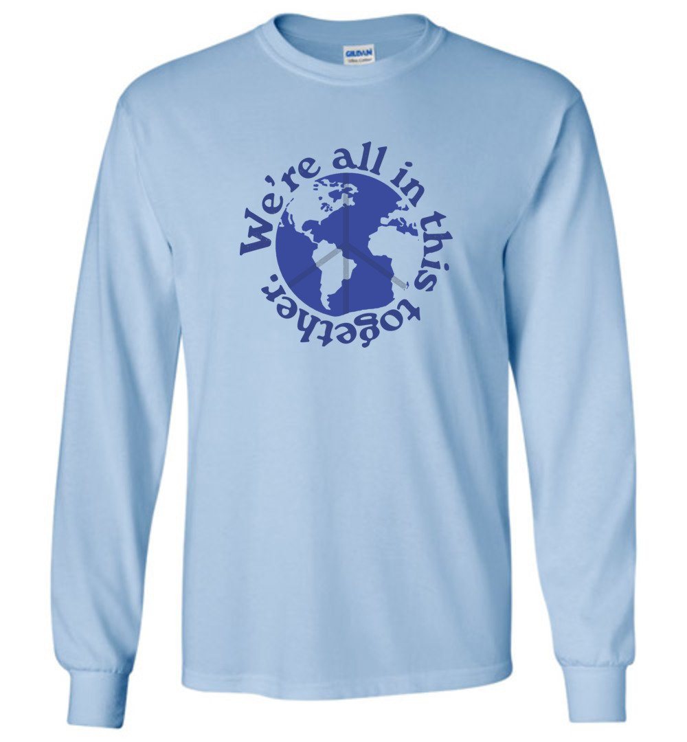 We Are All In This Together T-shirts Heyjude Shoppe Long Sleeve Tee Light Blue S