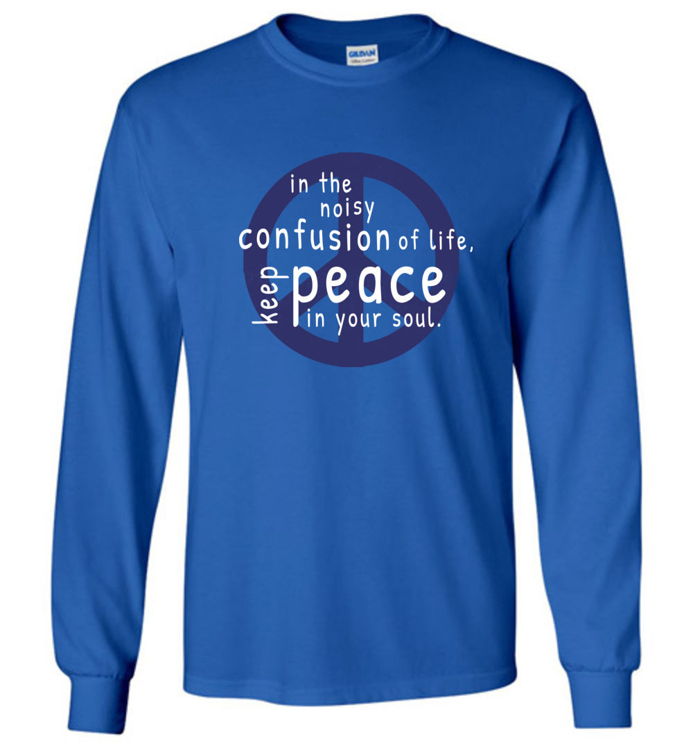 Keep Peace In Your Soul T-shirts