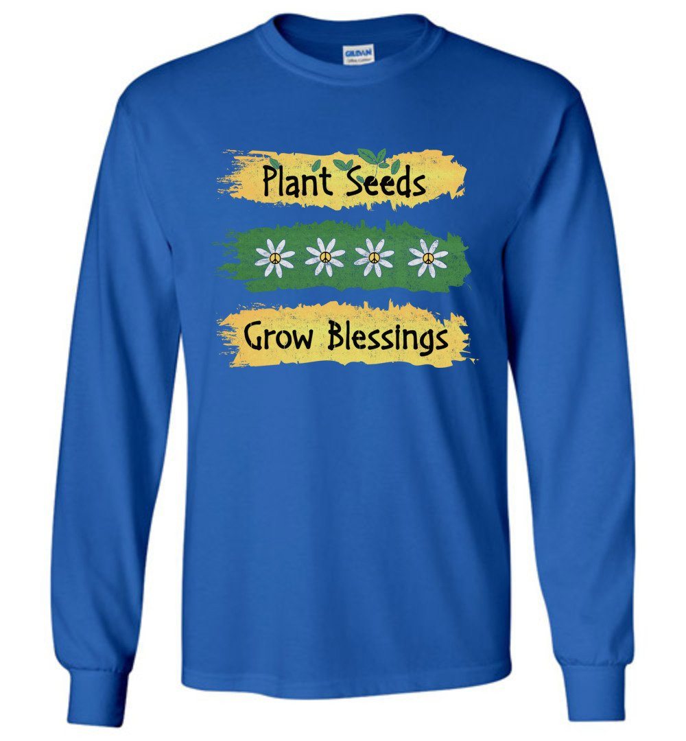 Plant Seeds Grow Blessings - Gardening T-shirts Heyjude Shoppe Long Sleeve Tee Royal Blue S