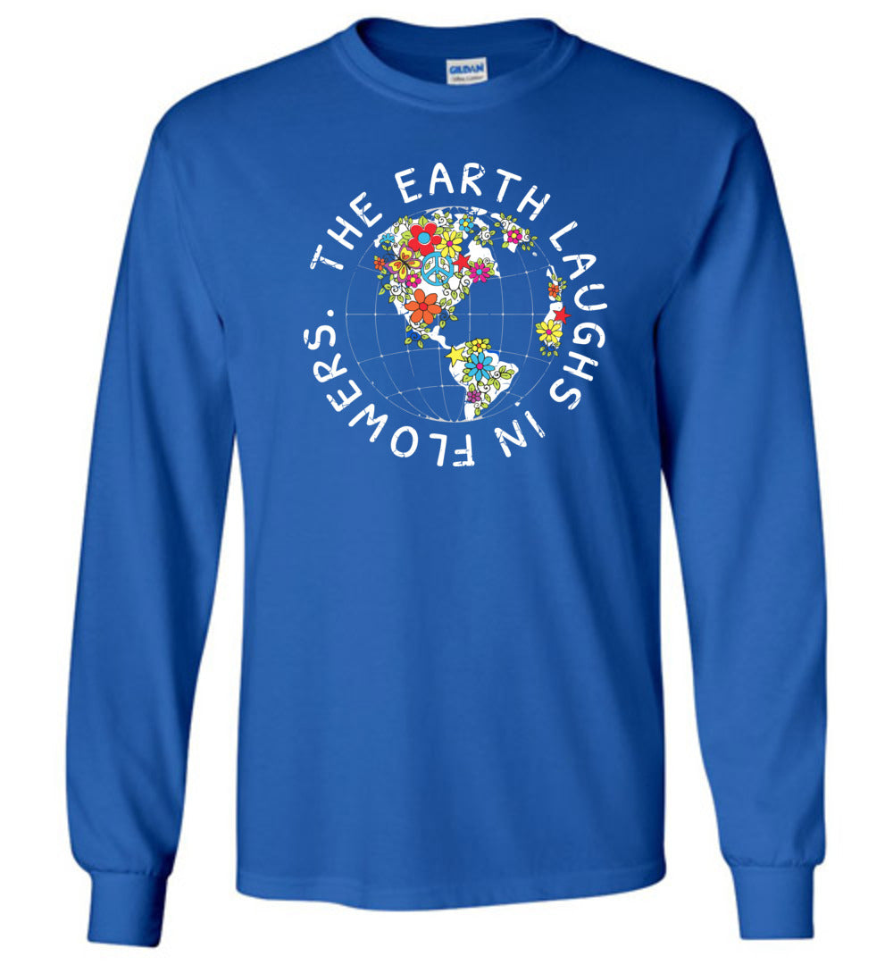 The Earth Laughs In Flowers - Long Sleeve T-Shirts