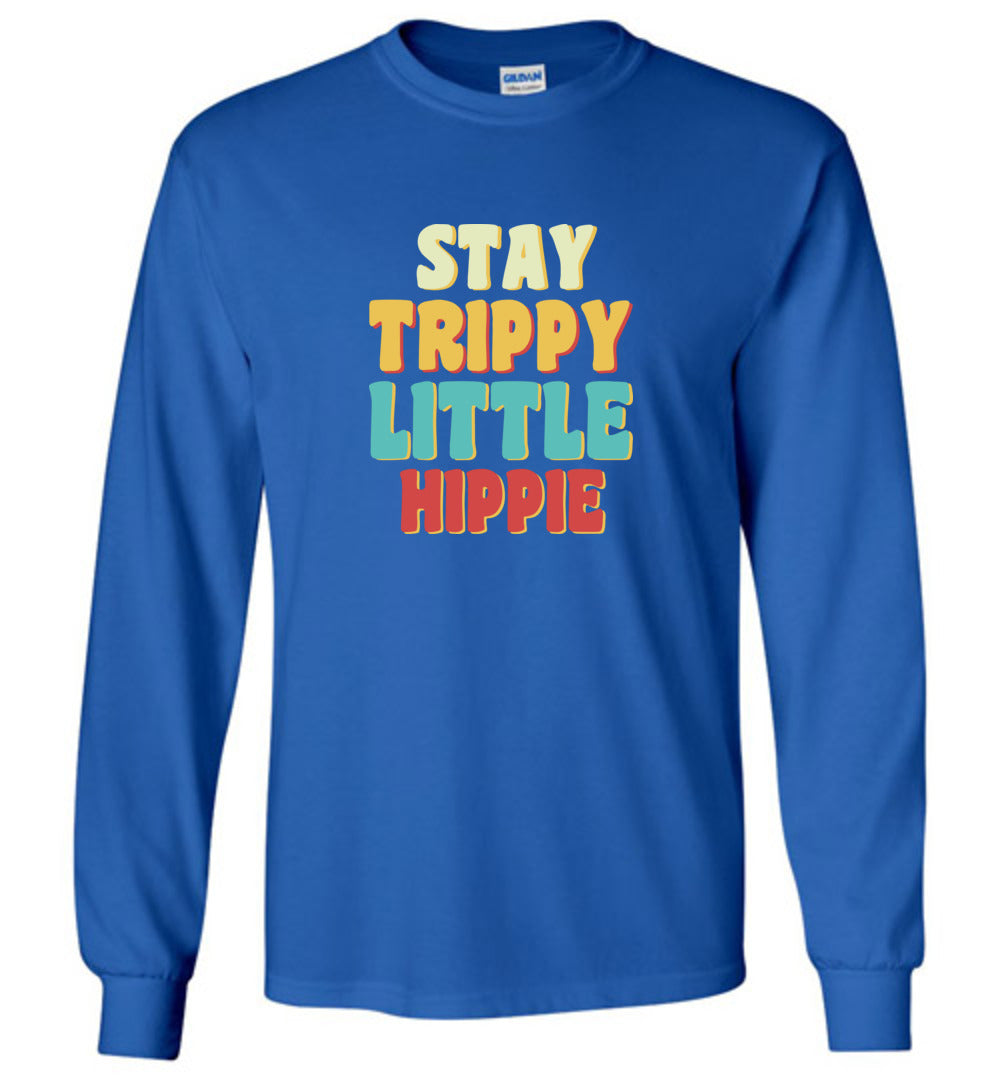 Stay Trippy Little Hippie T-shirts