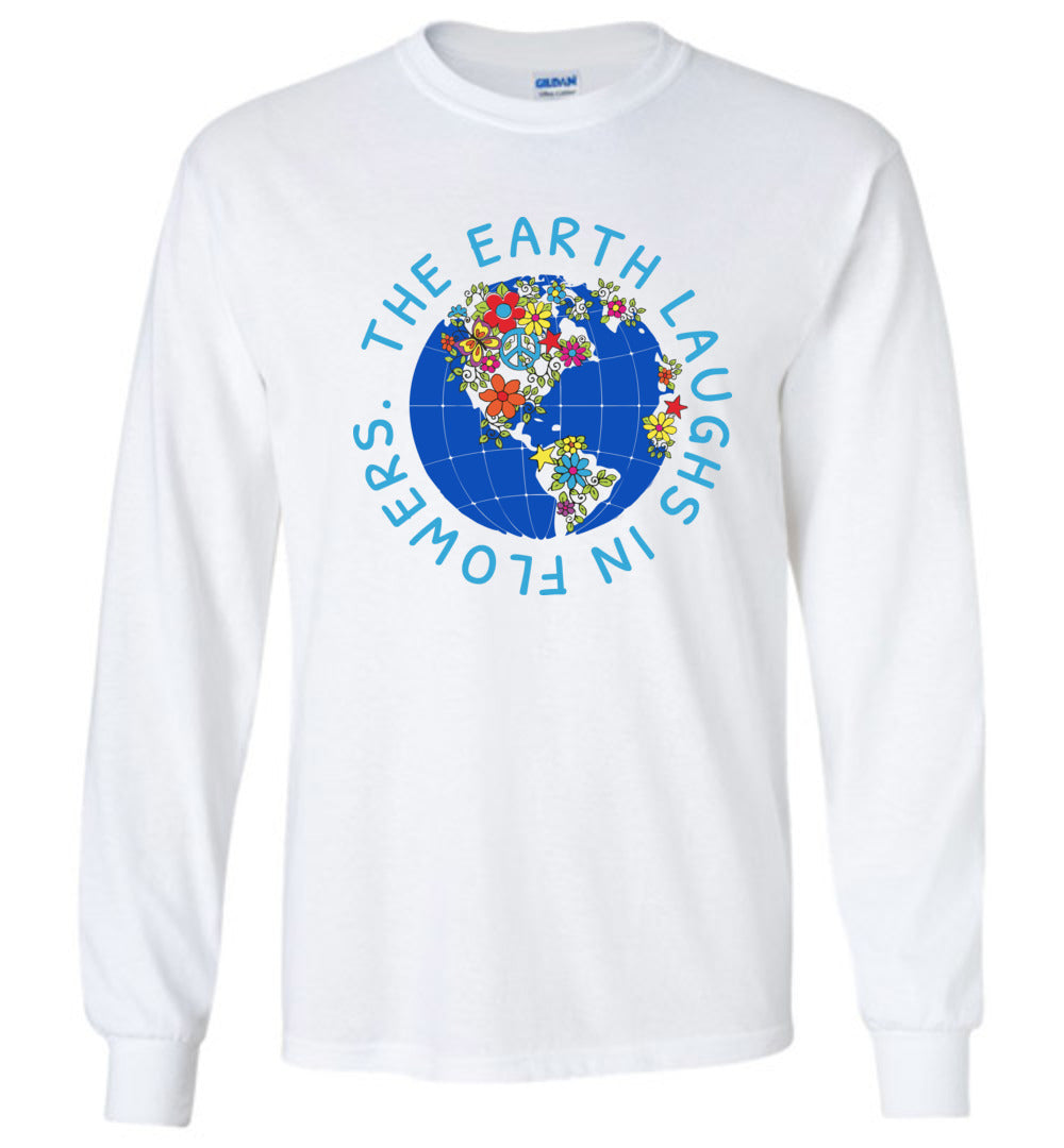 The Earth Laughs In Flowers Long Sleeve T-Shirt