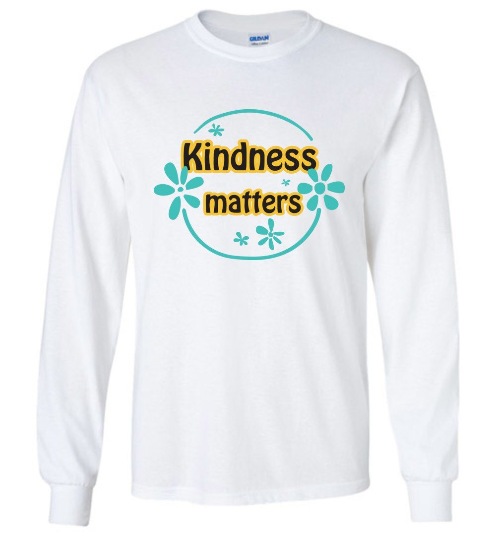 Kindness Matters T-shirts Heyjude Shoppe Long Sleeve Tee White S