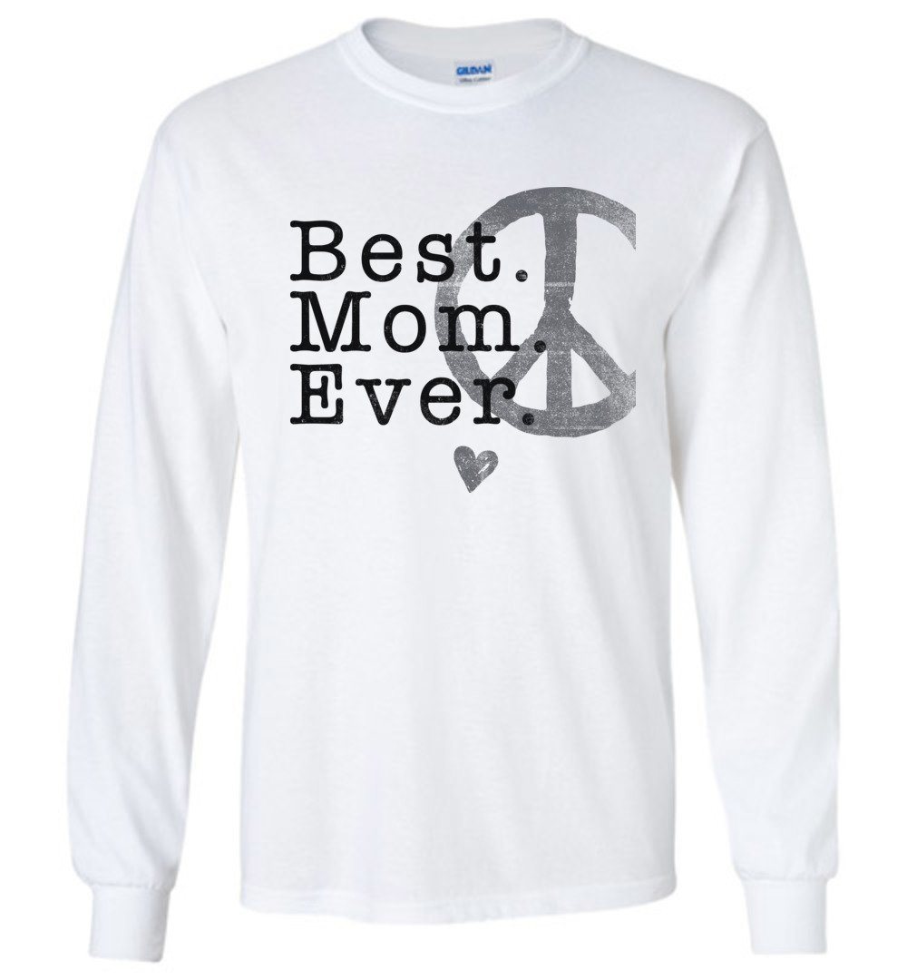 Best Mom Ever T-shirts Heyjude Shoppe Long Sleeve Tee White S