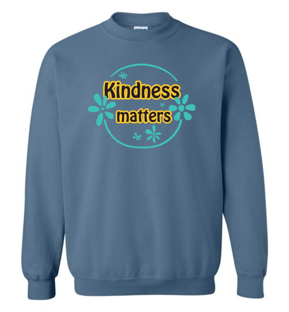 Kindness matters Sweatshirt
