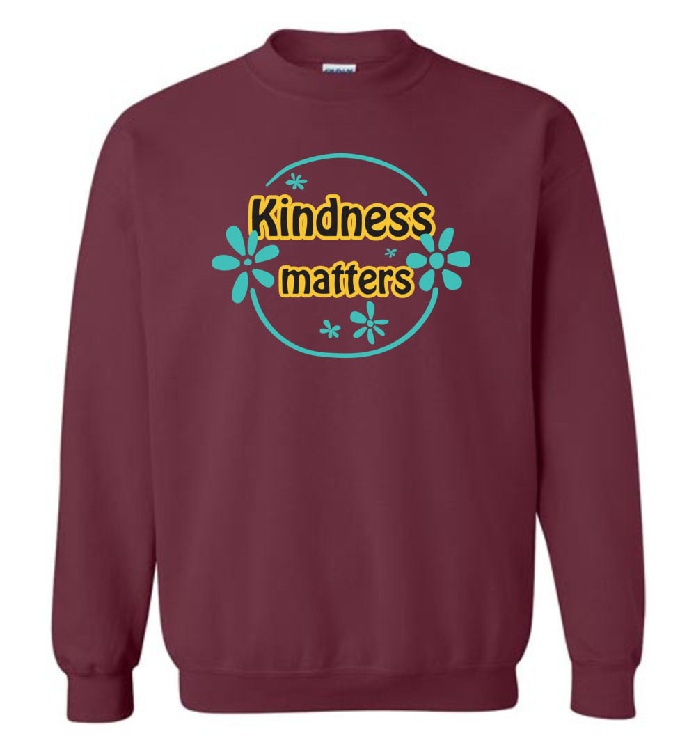 Kindness matters Sweatshirt