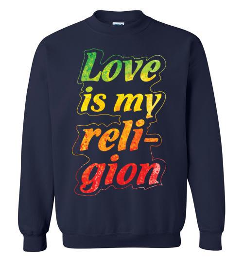 Love Is My Religion Crewneck Sweatshirt Heyjude Shoppe Navy S 
