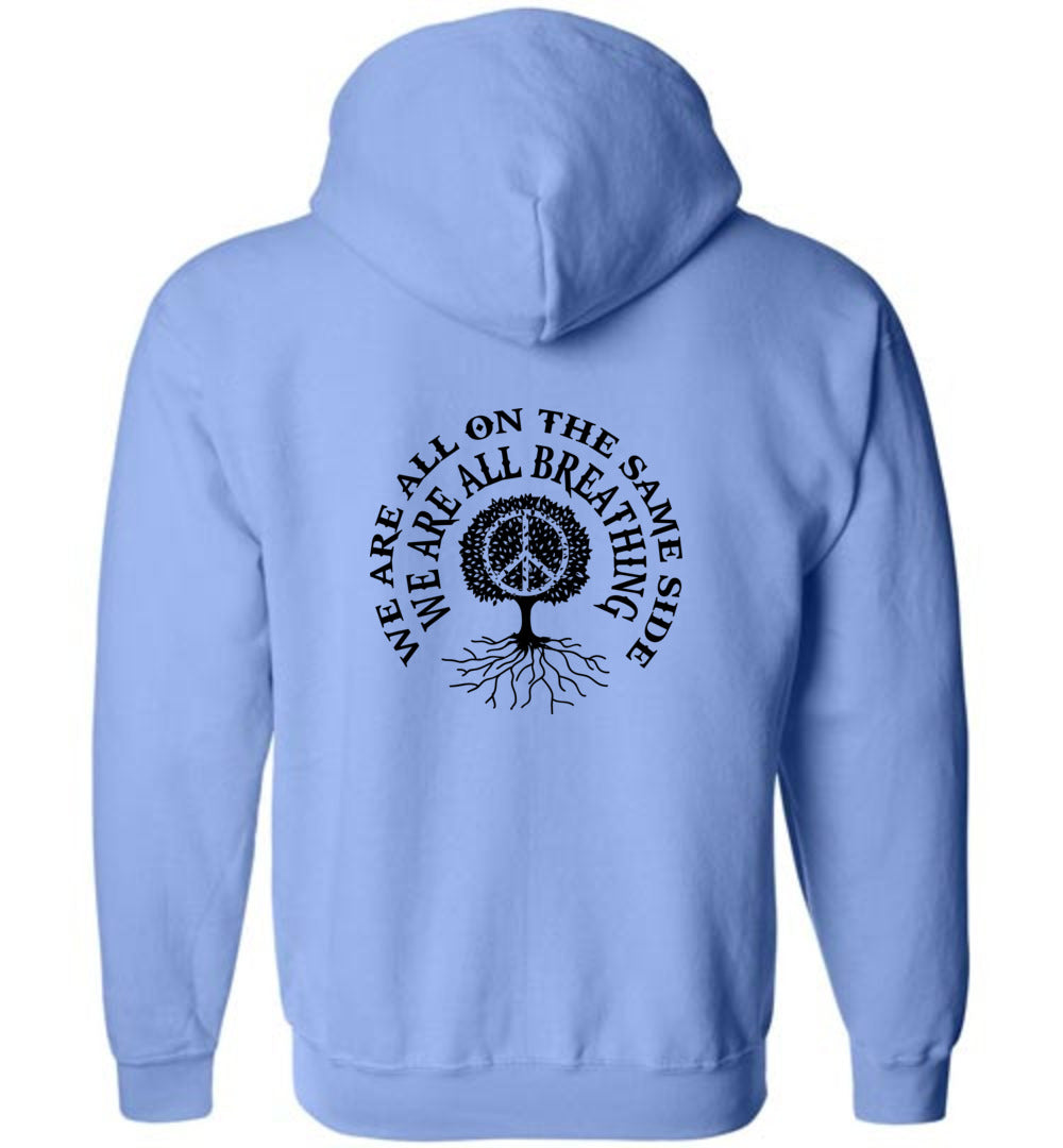 We Are All On The Same Side - Zip Hoodie