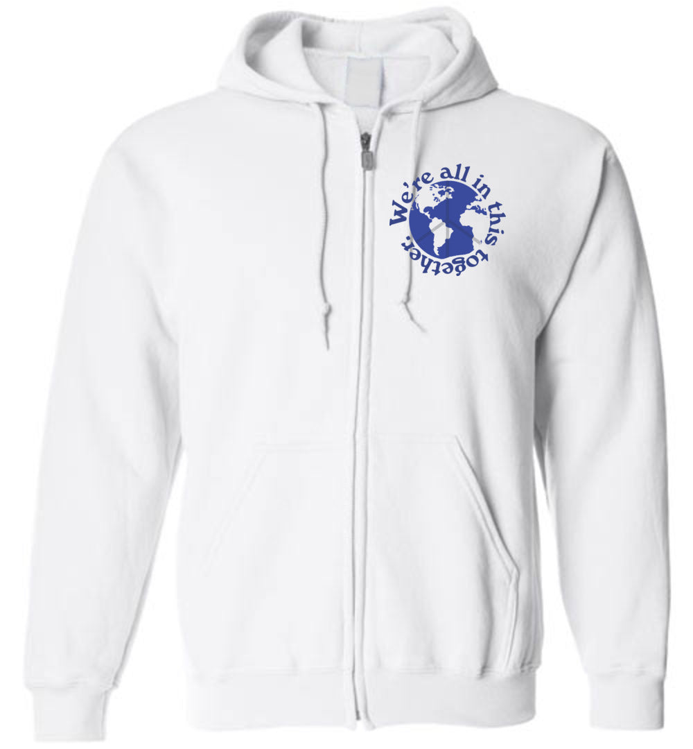 We Are All In This Together - Zip Hoodie