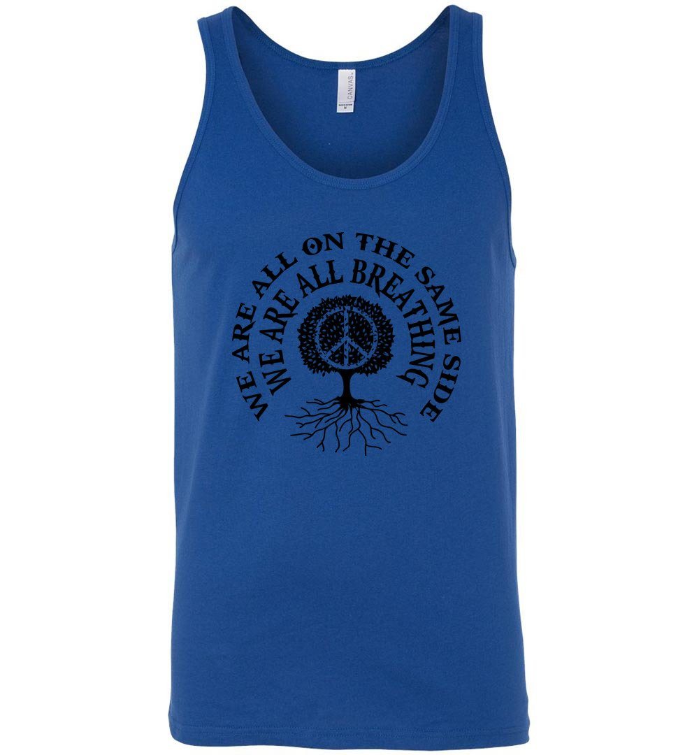 We Are All On The Same Side - We Are All Breathing Tank Heyjude Shoppe Men's/unisex tank True Royal S