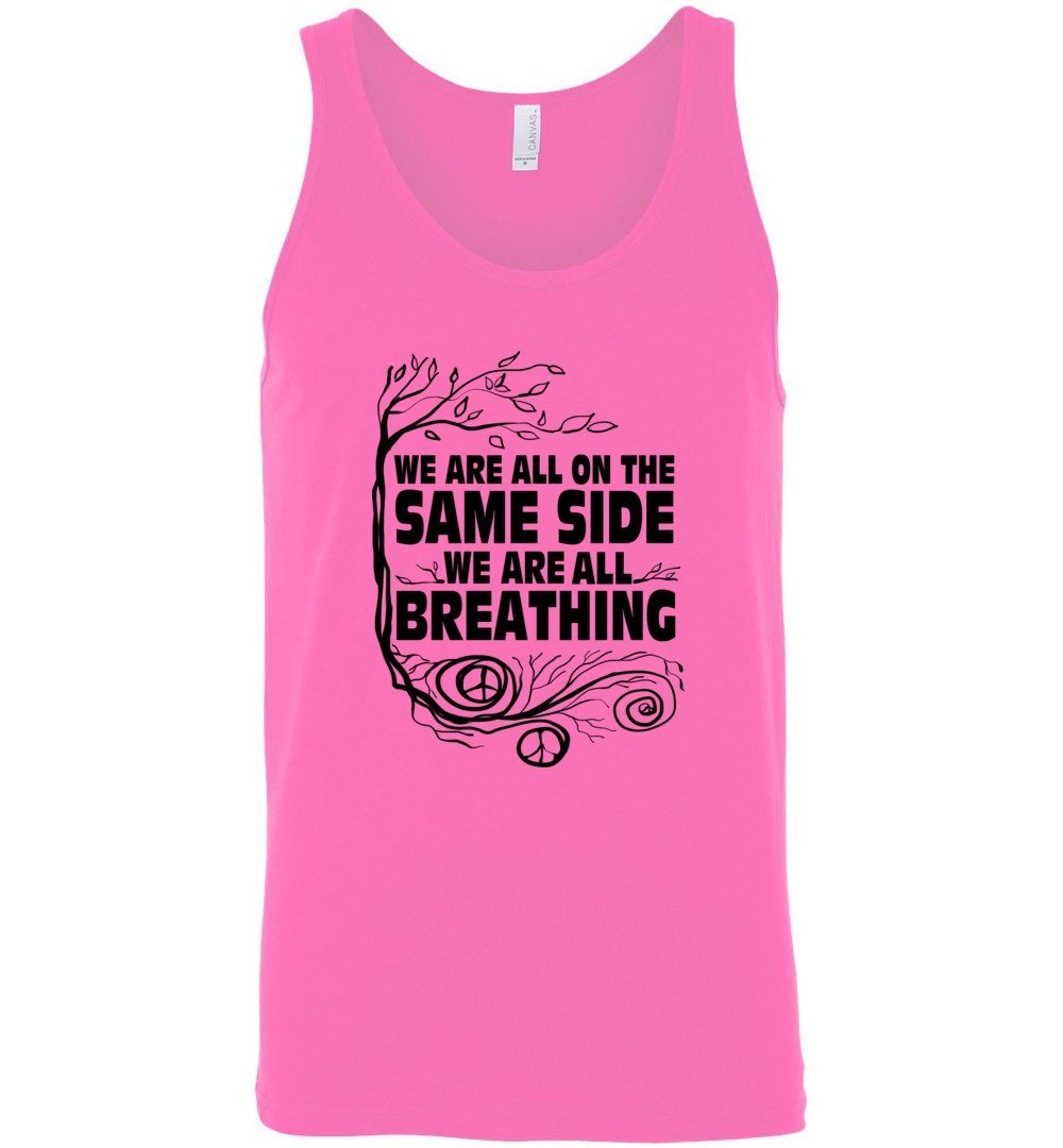 We Are All On The Same Side Tank Heyjude Shoppe Men's/unisex tank Neon Pink S