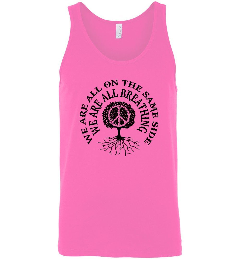We Are All On The Same Side - We Are All Breathing Tank Heyjude Shoppe Men's/unisex tank Neon Pink S