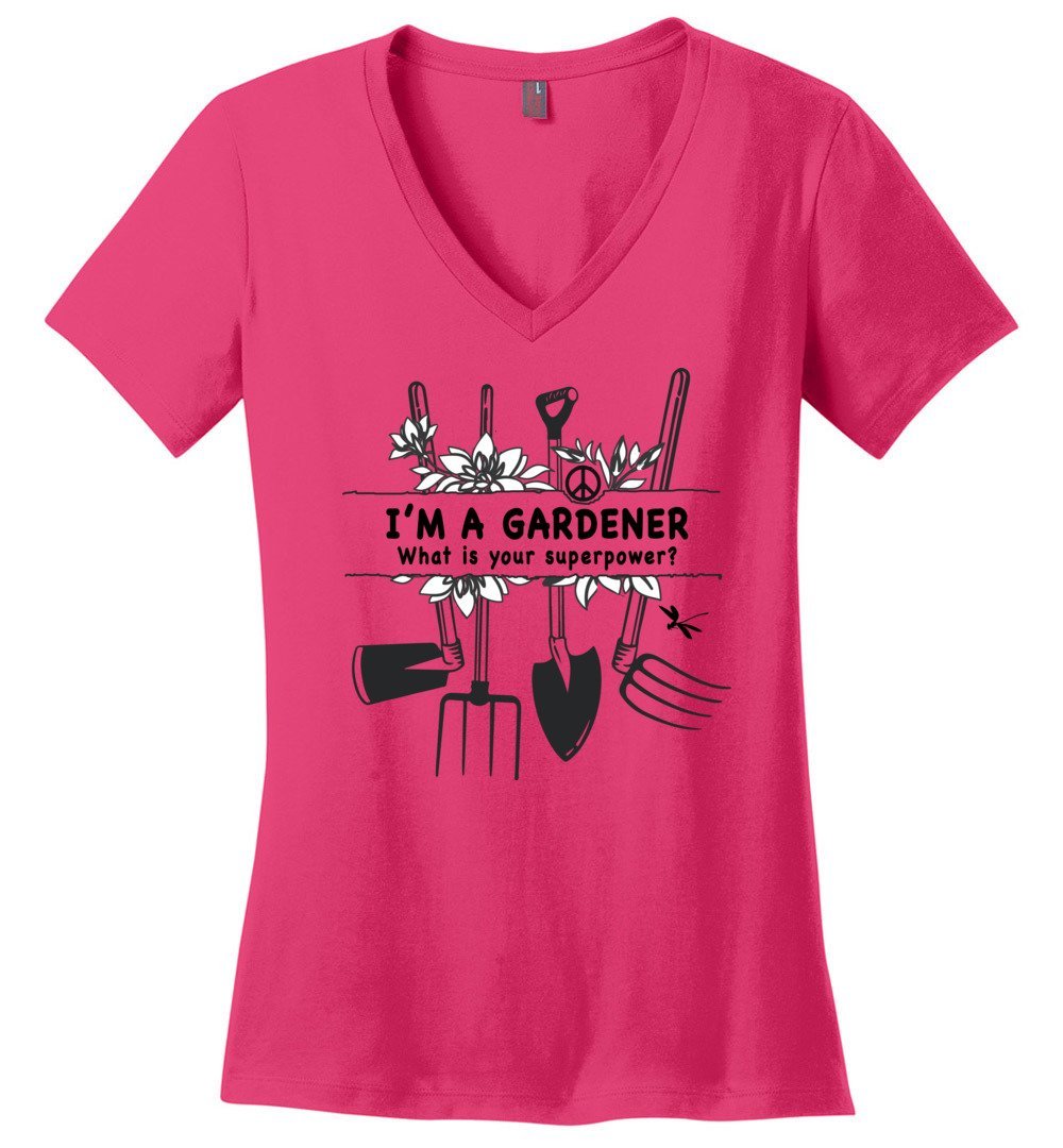 I'm A Gardener T-shirts Heyjude Shoppe Ladies V-Neck Dark Fuchsia XS
