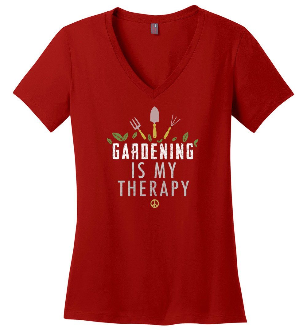 Gardening Is My Therapy T-shirts Heyjude Shoppe Ladies V-Neck Red XS