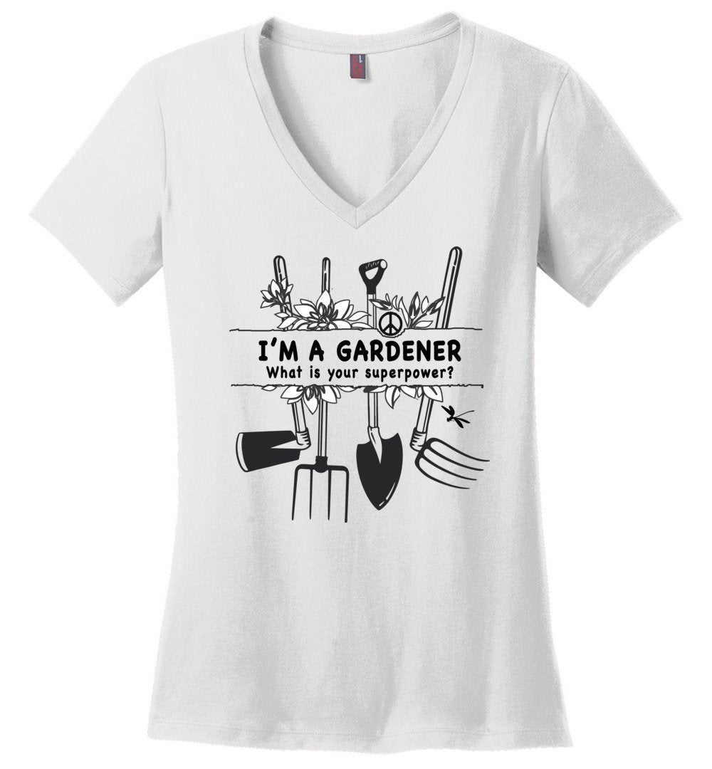 I'm A Gardener T-shirts Heyjude Shoppe Ladies V-Neck White XS