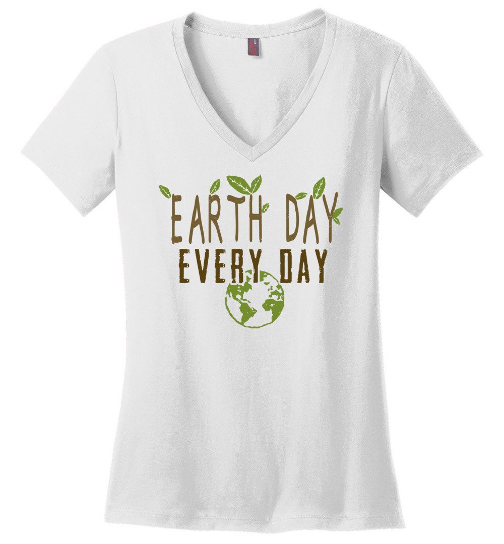 Earth Day Every Day T-shirts Heyjude Shoppe Ladies V-Neck White XS