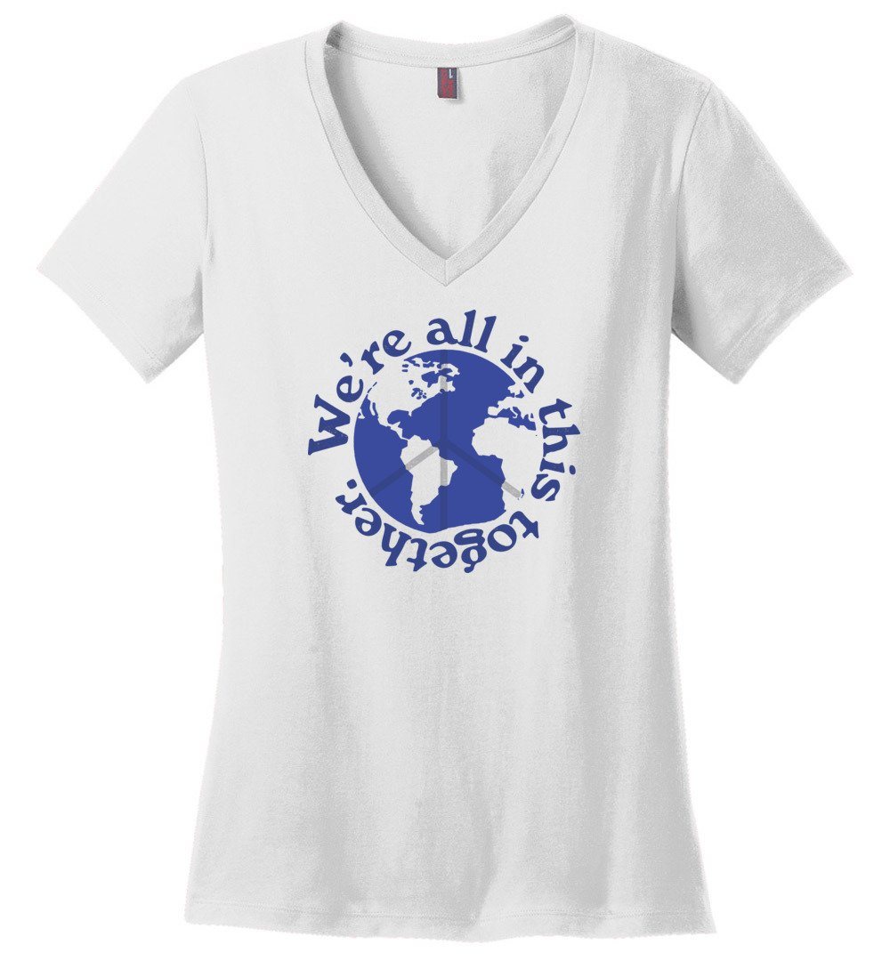We Are All In This Together T-shirts Heyjude Shoppe Ladies V-Neck White XS
