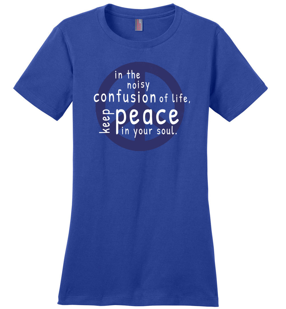 Keep Peace In Your Soul T-shirts