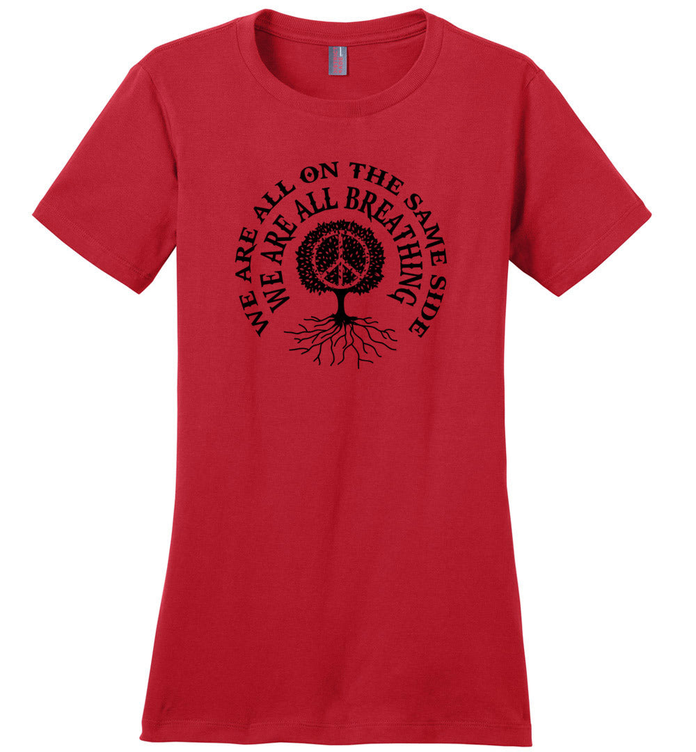We Are All On The Same Side T-shirts