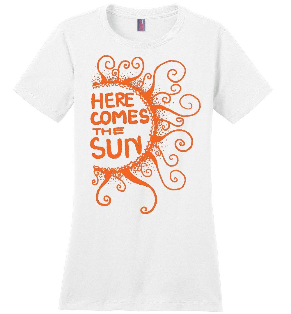 Here Comes The Sun T-Shirts Heyjude Shoppe Ladies Crew Tee White XS
