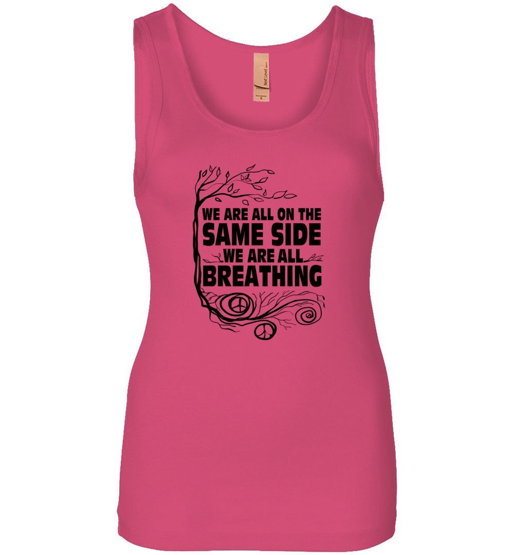 We Are All On The Same Side Tank Heyjude Shoppe Women's Tank Hot Pink S