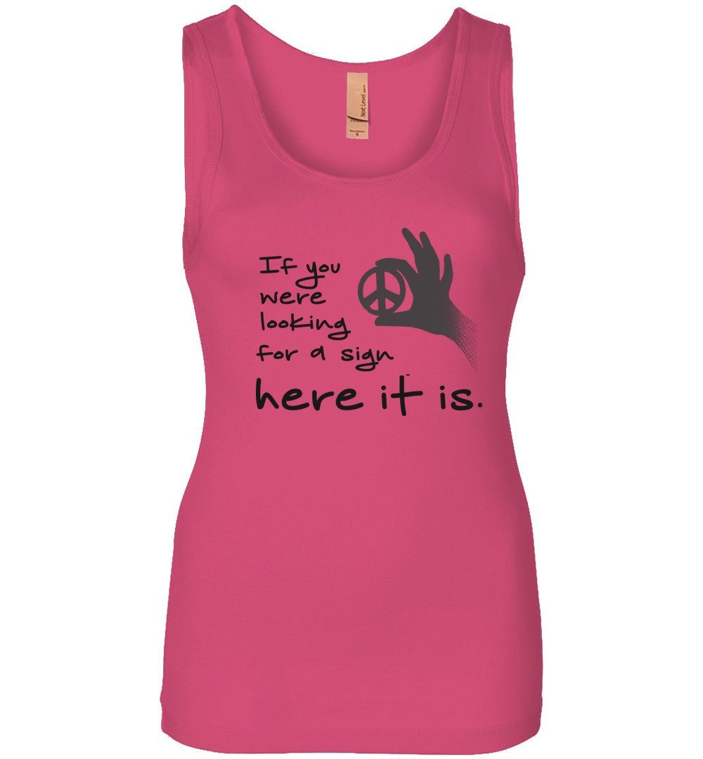 If You Were Looking For A Sign - Women's Tank Heyjude Shoppe Hot Pink S 