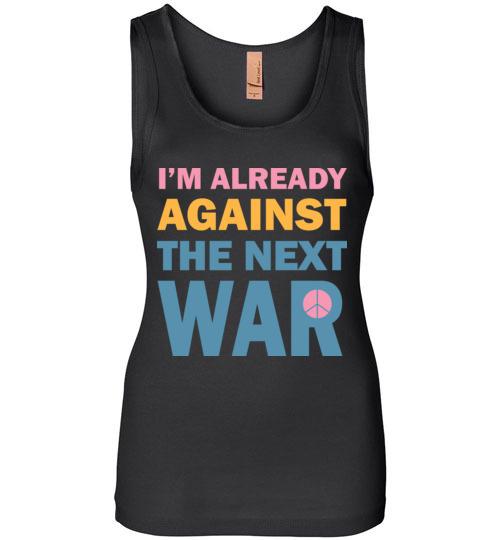 Against The Next War Tank Tops T-Shirts Heyjude Shoppe Black S 