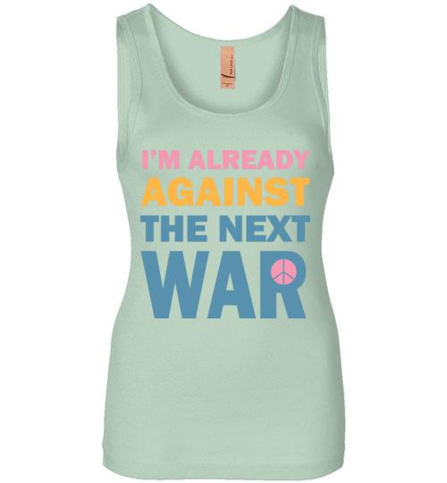 Against The Next War Tank Tops T-Shirts Heyjude Shoppe Mint S 