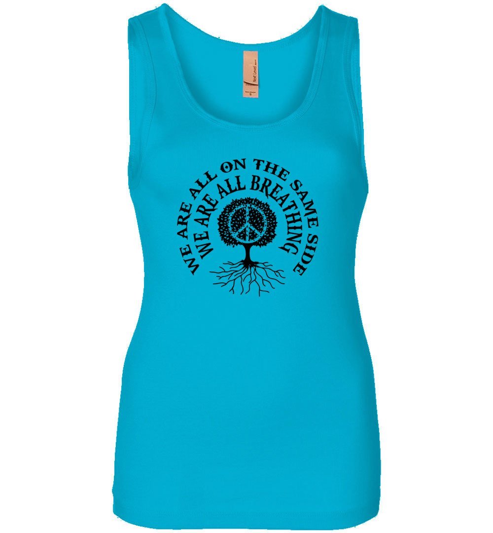We Are All On The Same Side - We Are All Breathing Tank Heyjude Shoppe Women's Tank Turquoise S