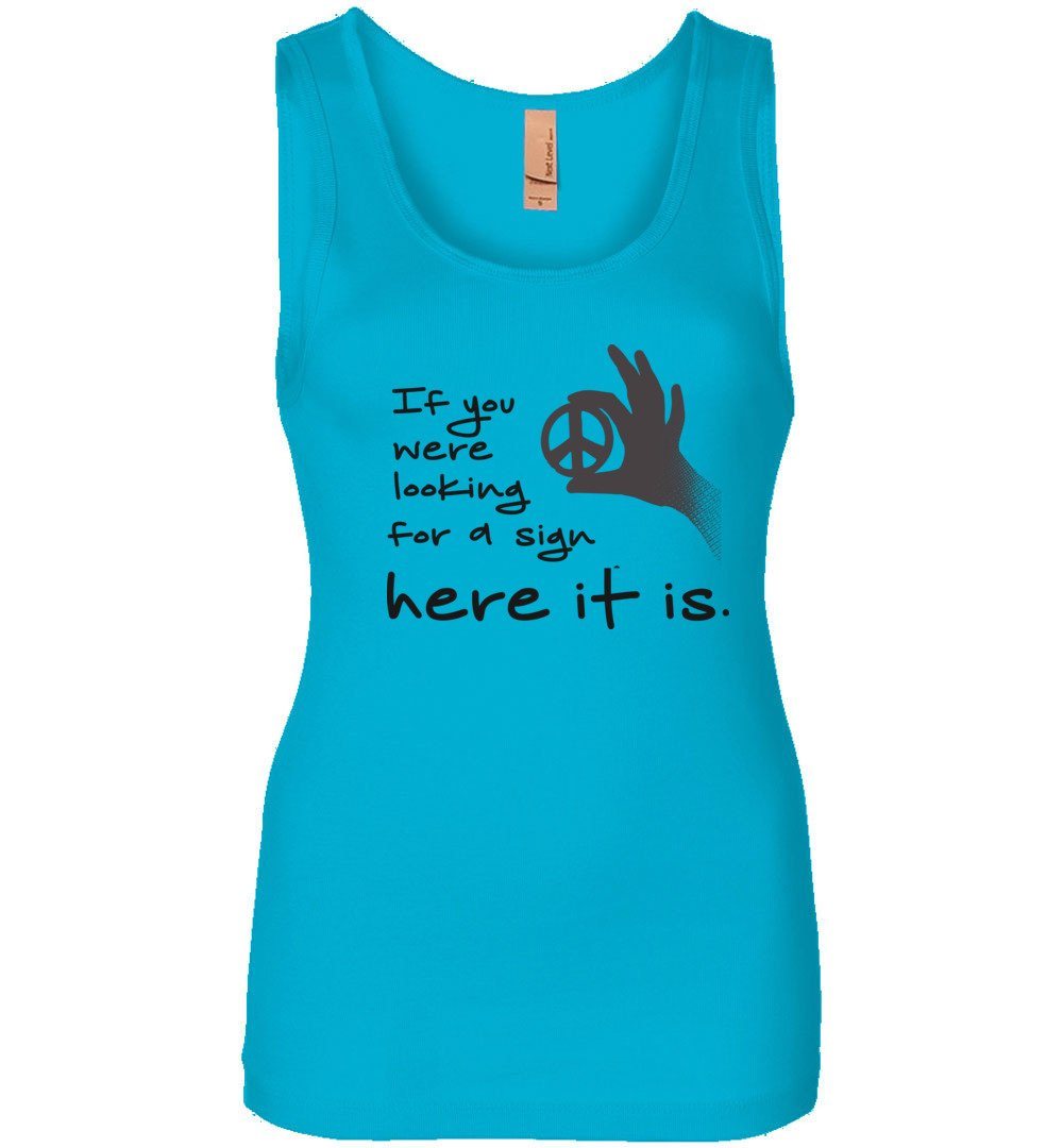 If You Were Looking For A Sign - Women's Tank Heyjude Shoppe Turquoise S 