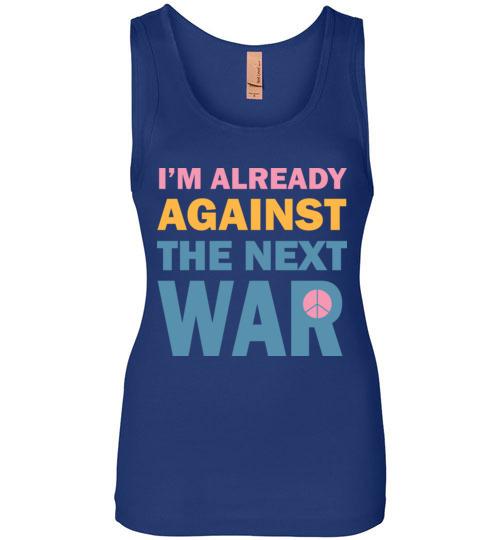 Against The Next War Tank Tops T-Shirts Heyjude Shoppe Royal Blue S 